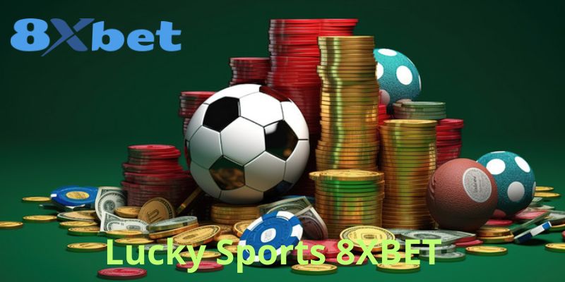 Ưu điểm Lucky Sports 8xbet