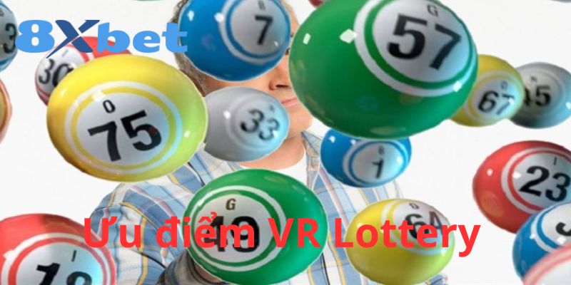 Ưu điểm VR Lottery 8XBET